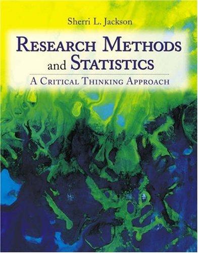 research methods and statistics a critical thinking approach 1st edition sherri l. jackson 0534554237,