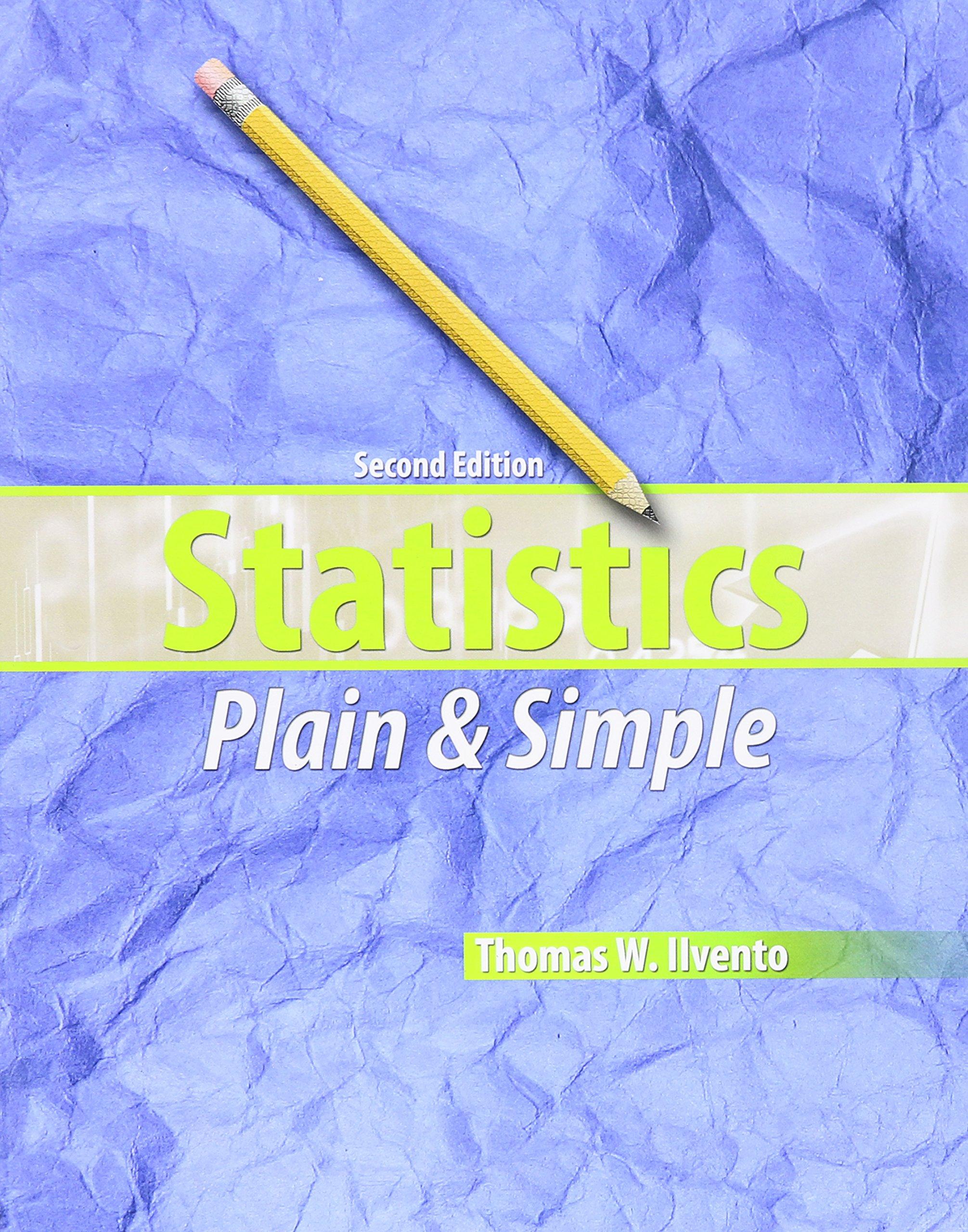statistics plain and simple 2nd edition thomas ilvento 1465204458, 9781465204455