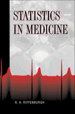 statistics in medicine 1st edition robert h. riffenburgh 0125885601, 9780125885607