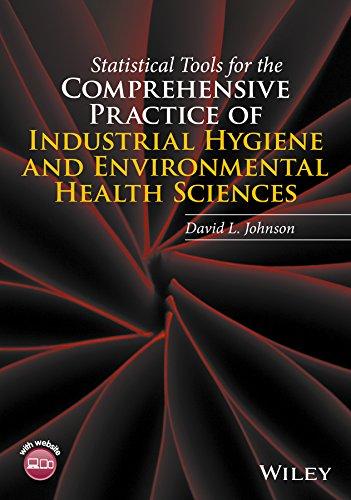 statistical tools for the comprehensive practice of industrial hygiene and environmental health sciences 1st