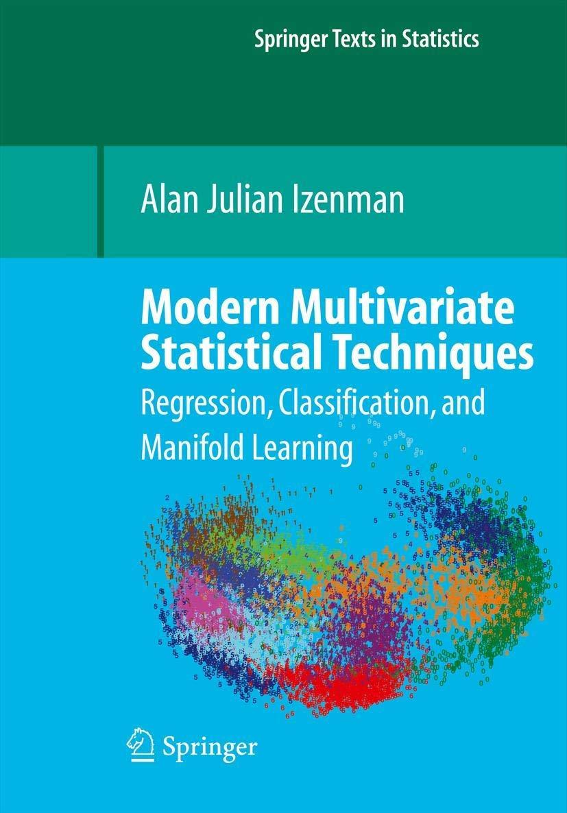 modern multivariate statistical techniques regression classification and manifold learning 1st edition alan