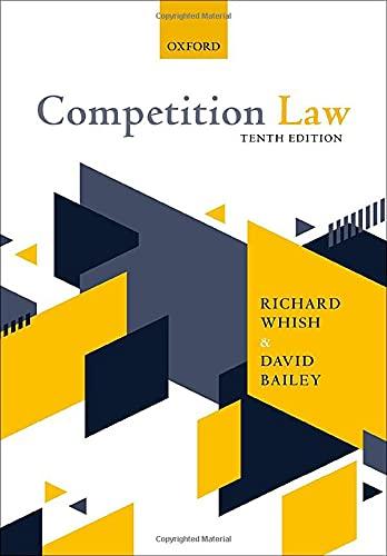 competition law 10th edition richard whish, david bailey 0198836325, 978-0198836322