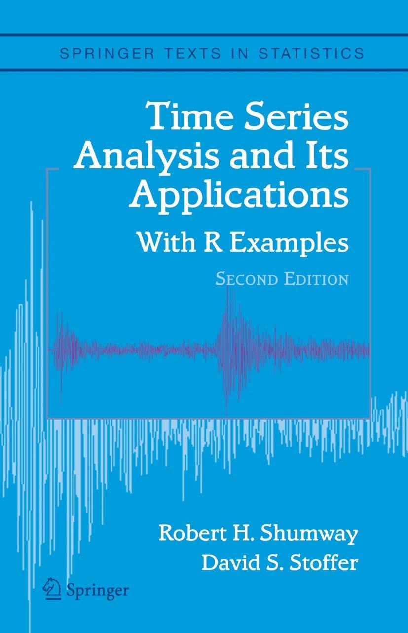 time series analysis and its applications with r examples 2nd edition robert h. shumway, david s. stoffer