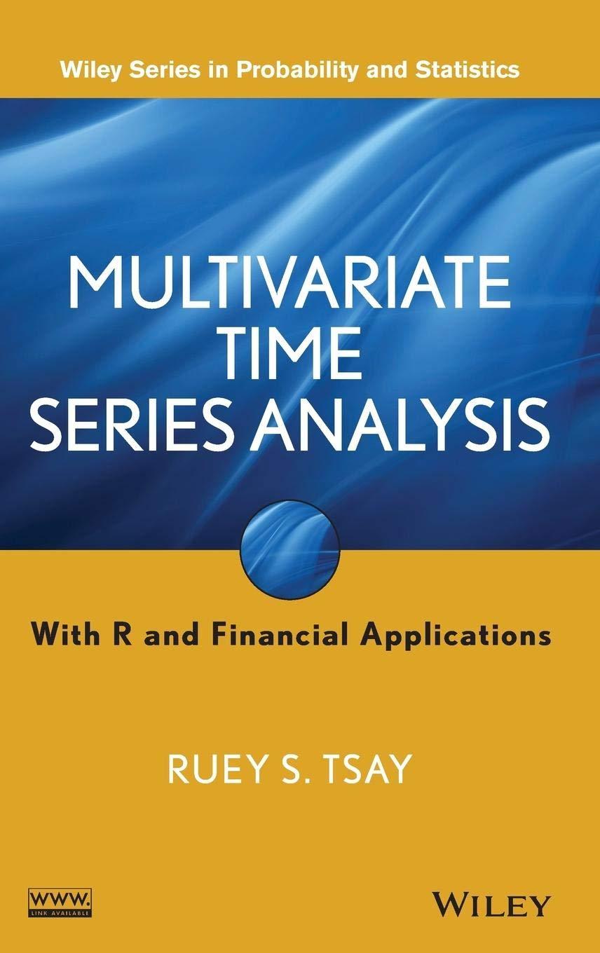 multivariate time series analysis 1st edition ruey s. tsay 1118617908, 9781118617908