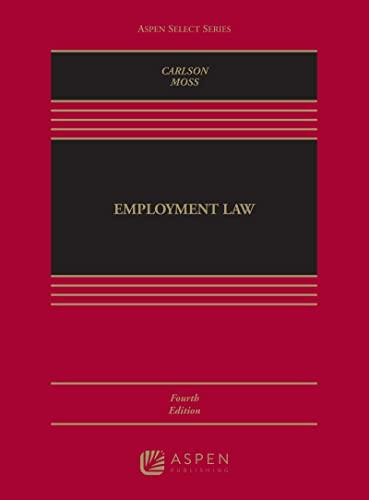 employment law 4th edition richard carlson, scott a. moss 145489265x, 978-1454892656