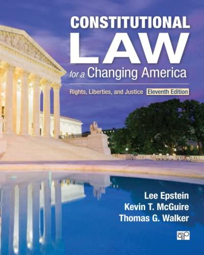 constitutional law for a changing america rights liberties and justice 11th edition lee j. epstein, kevin t.