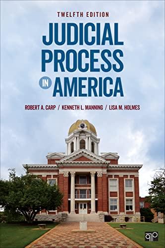 judicial process in america 12th edition robert a. carp, kenneth l. manning, lisa m. holmes 1071821938,