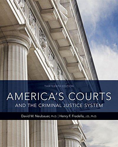 americas courts and the criminal justice system 13th edition david w. neubauer, henry f. fradella 1337557897,