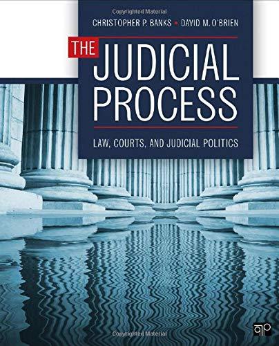the judicial process law courts and judicial politics 1st edition christopher p. banks, david m. o′brien