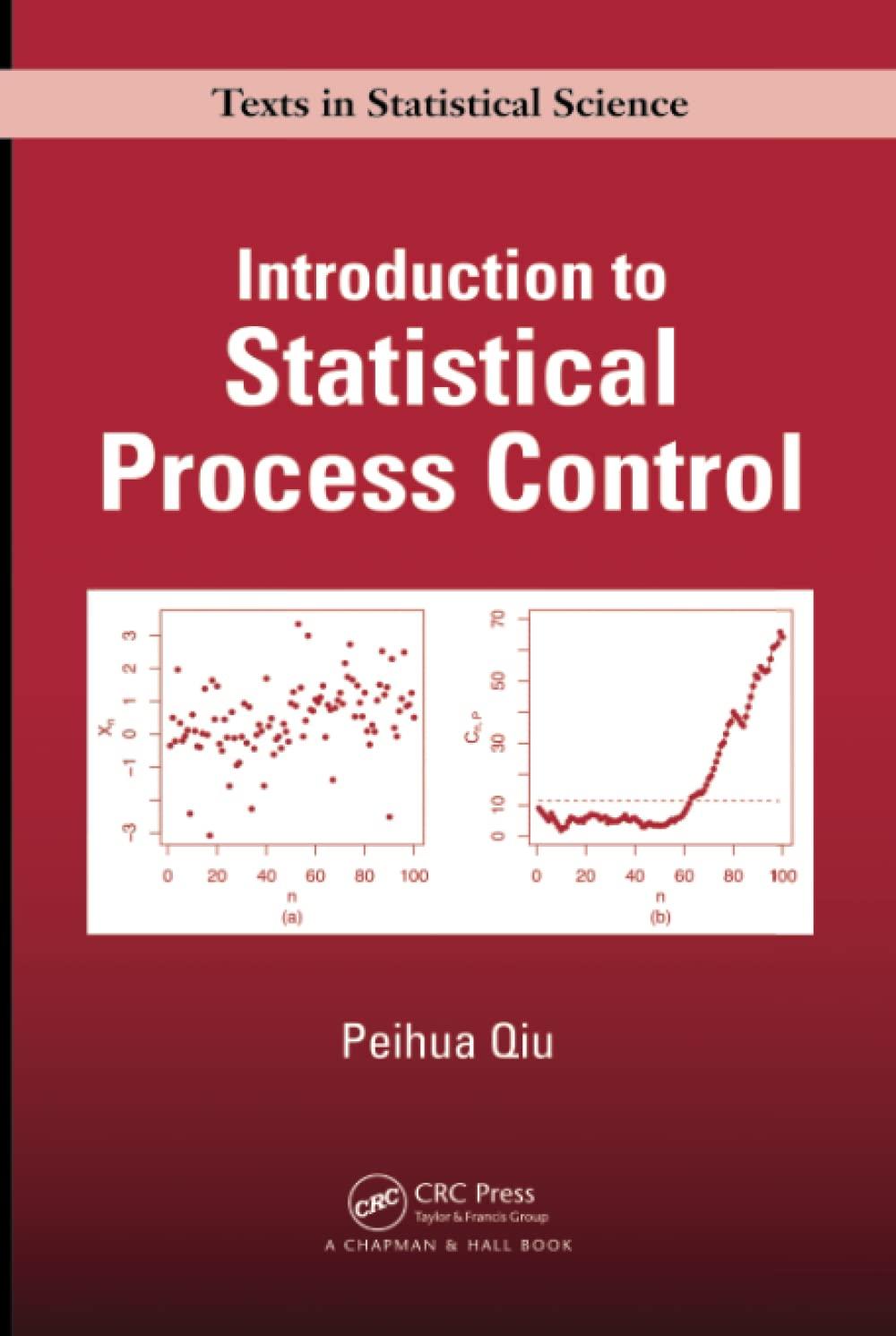 introduction to statistical process control 1st edition peihua qiu 1439847991, 978-1439847992