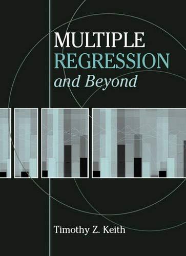 multiple regression and beyond 1st edition timothy z. keith 0205326447, 978-0205326440