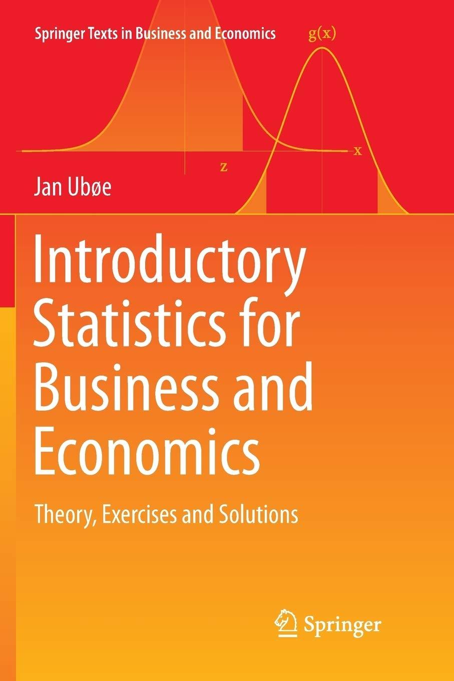 introductory statistics for business and economics 1st edition jan ubøe 3319890166, 9783319890166