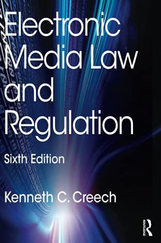 electronic media law and regulation 6th edition kenneth c. creech 0415518091, 978-0415518093