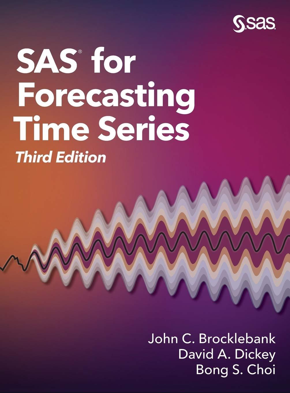 sas for forecasting time series 3rd edition john c. brocklebank, david a. dickey, bong choi 1635269008,