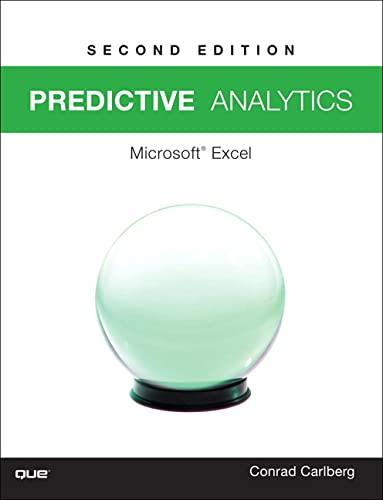 predictive analytics microsoft excel 2016 2nd edition conrad carlberg 0789758350, 978-0789758354
