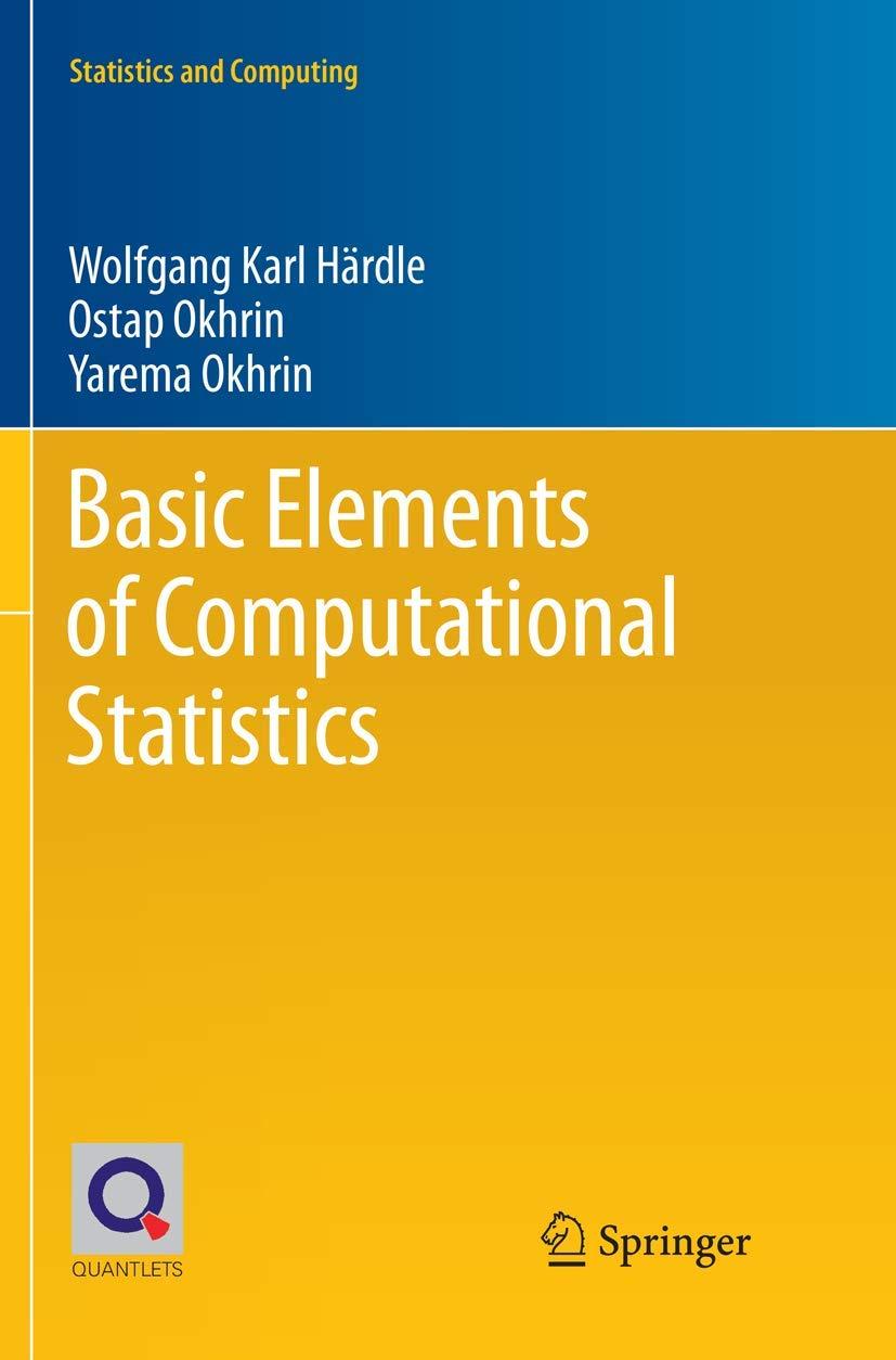 basic elements of computational statistics 1st edition wolfgang karl härdle, ostap okhrin, yarema okhrin