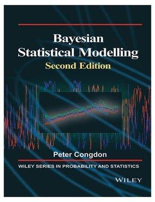 bayesian statistical modelling 2nd edition peter d. congdon 8126545135, 9788126545131