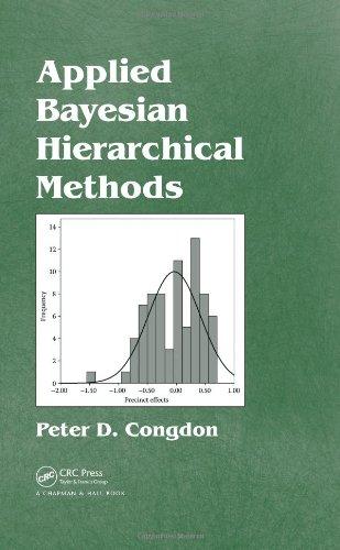 applied bayesian hierarchical methods 1st edition peter d. congdon 1584887206, 978-1584887201