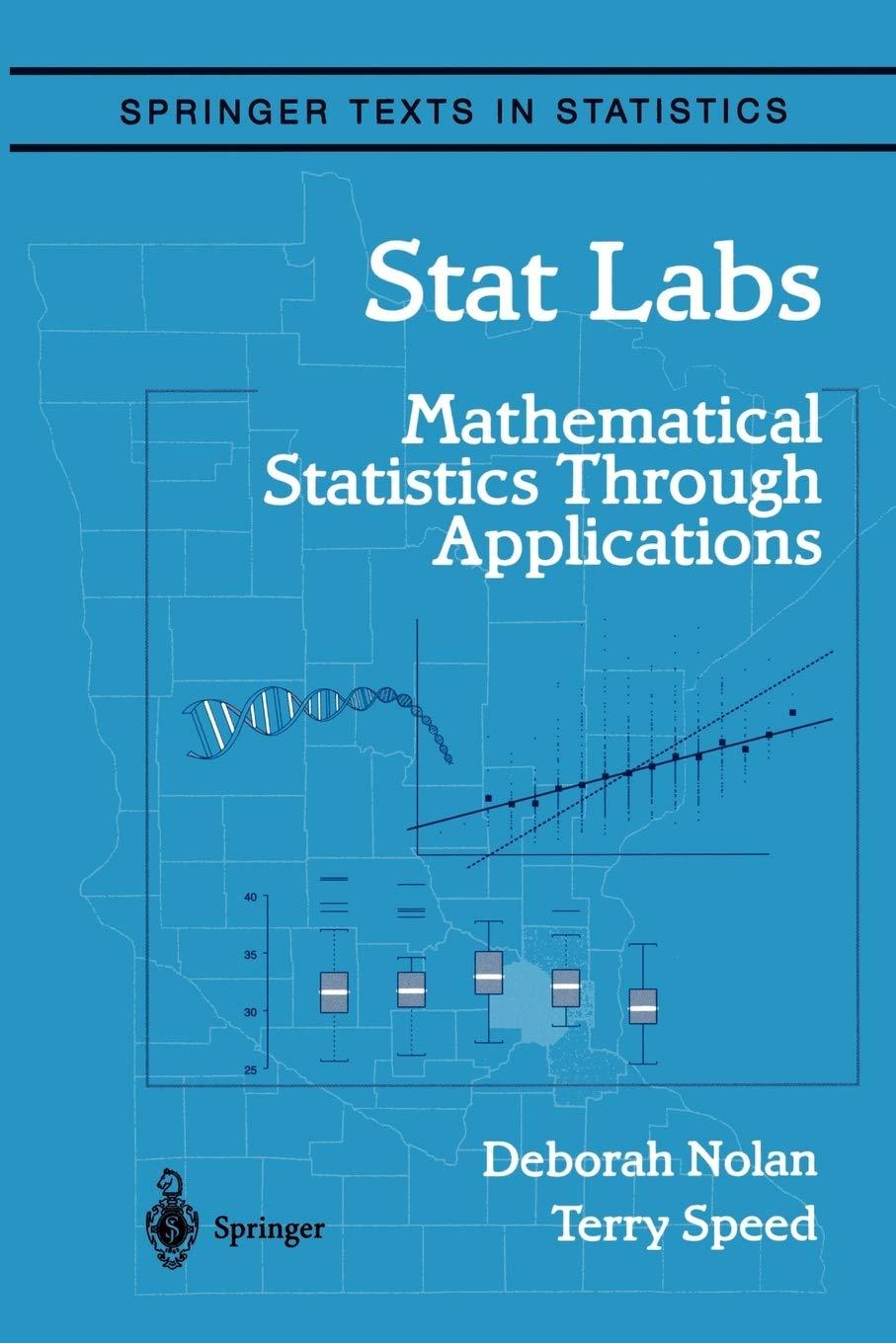 stat labs mathematical statistics through applications 1st edition deborah nolan, terry speed 0387989749,