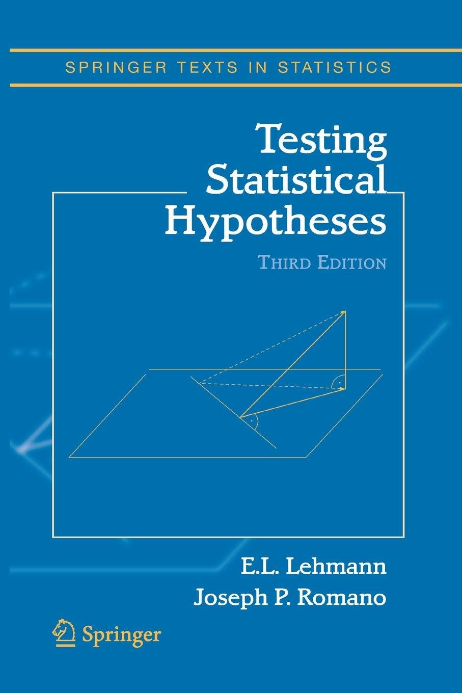 testing statistical hypotheses 3rd edition erich l. lehmann, joseph p. romano 1441931783, 9781441931788