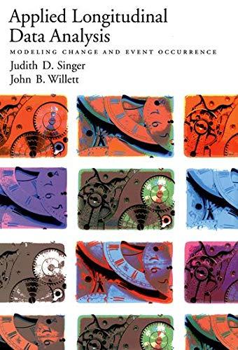 applied longitudinal data analysis 1st edition judith d. singer, john b. willett 0195152964, 9780195152968