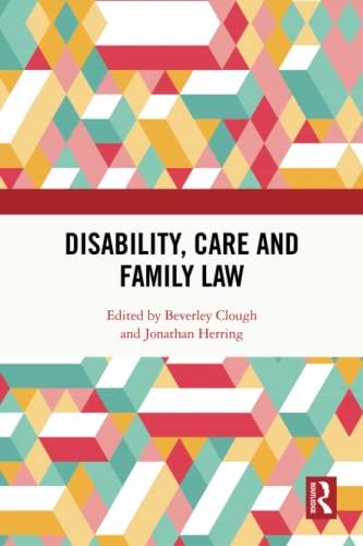 disability care and family law 1st edition beverley clough, jonathan herring 0367759349, 978-0367759346