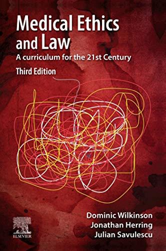 medical ethics and law a curriculum for the 21st century 3rd edition dominic wilkinson, jonathan herring,