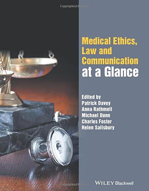 medical ethics law and communication at a glance 1st edition patrick davey, anna rathmell, michael dunn,