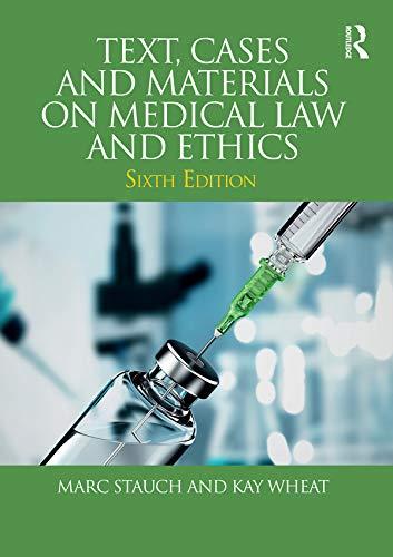 text cases and materials on medical law and ethics 6th edition marc stauch, kay wheat 1138051284,