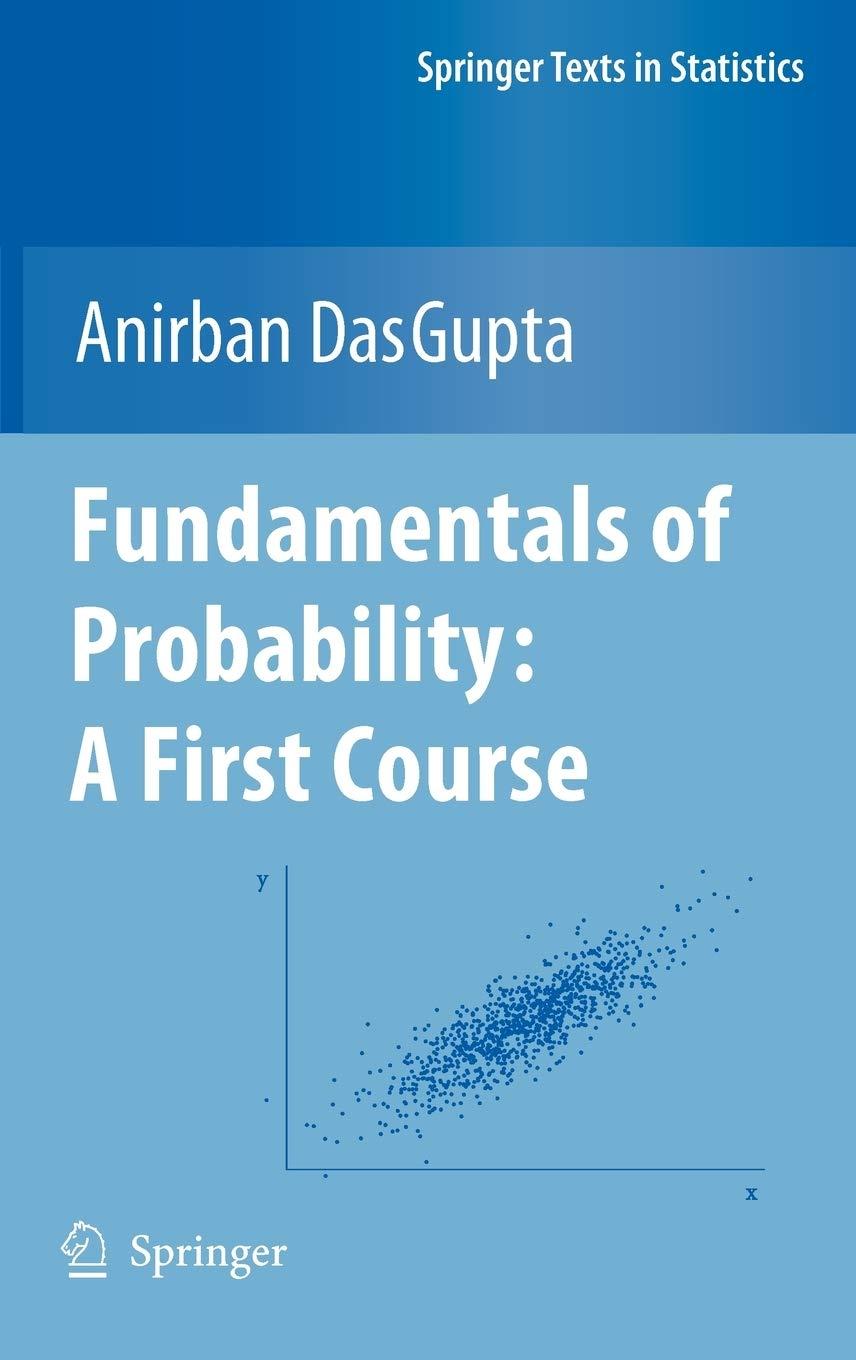 fundamentals of probability a first course 1st edition anirban dasgupta 1441957790, 978-1441957795