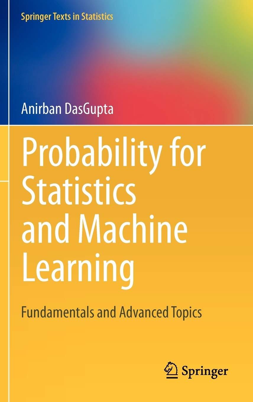 probability for statistics and machine learning 1st edition anirban dasgupta 1441996338, 9781441996336