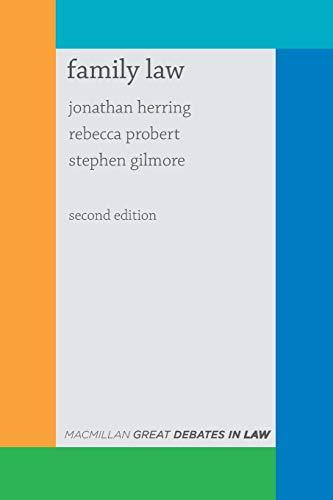 great debates in family law 2nd edition jonathan herring, rebecca probert, stephen gilmore 1137481560,