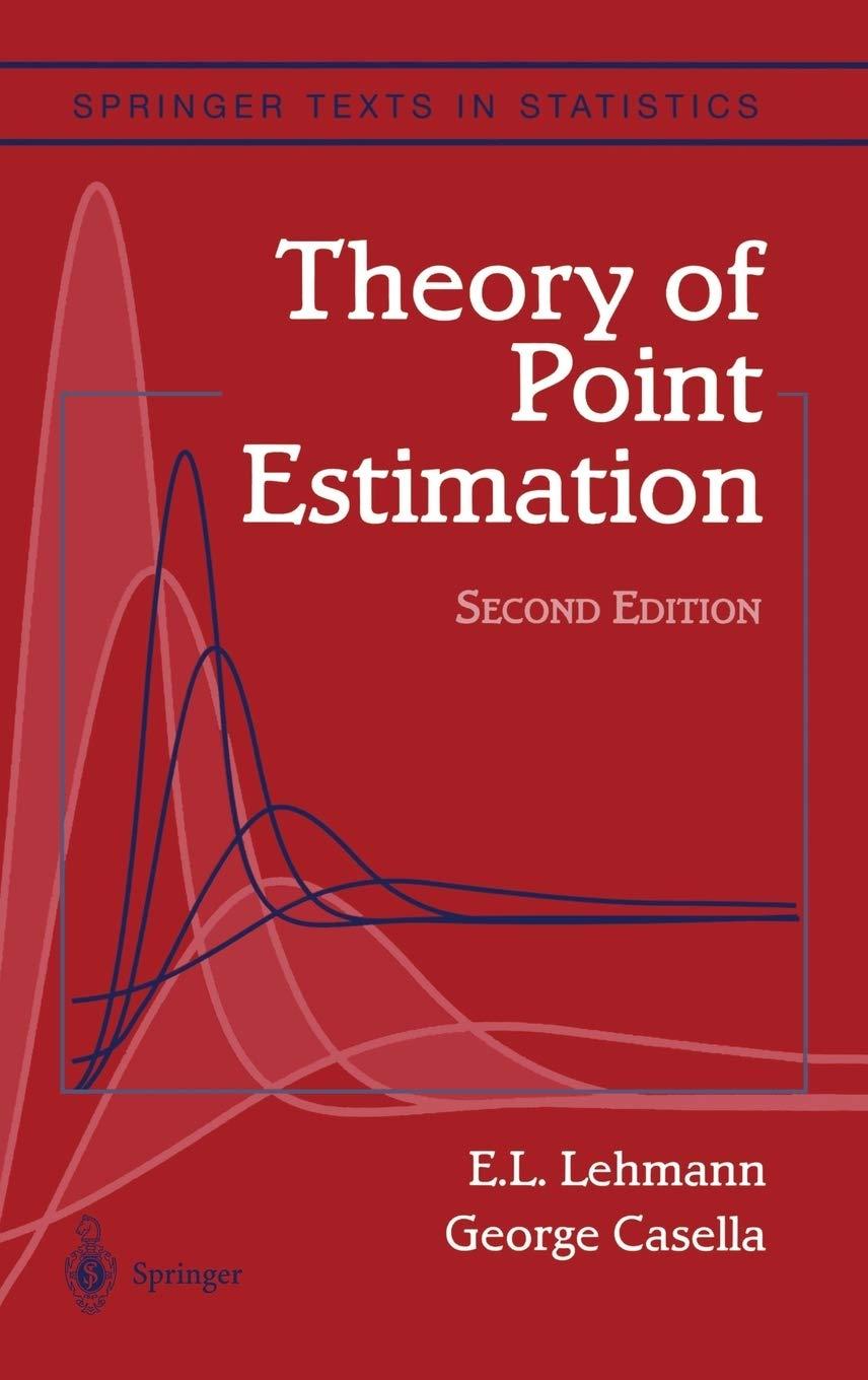 theory of point estimation 2nd edition erich l. lehmann, george casella 0387985026, 978-0387985022