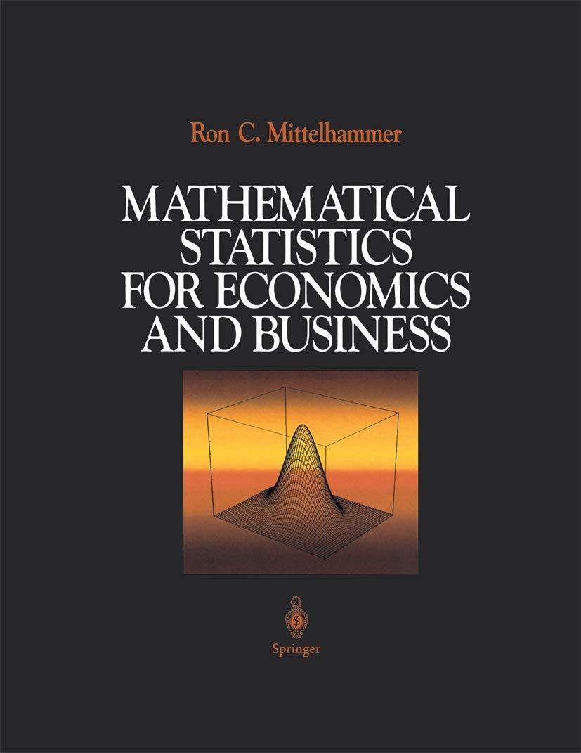 mathematical statistics for economics and business 1st edition ron c. mittelhammer 0387945873, 978-0387945873