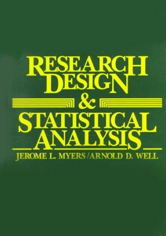 research design and statistical analysis 1st edition jerome l. myers, arnold d. well 0805820671,