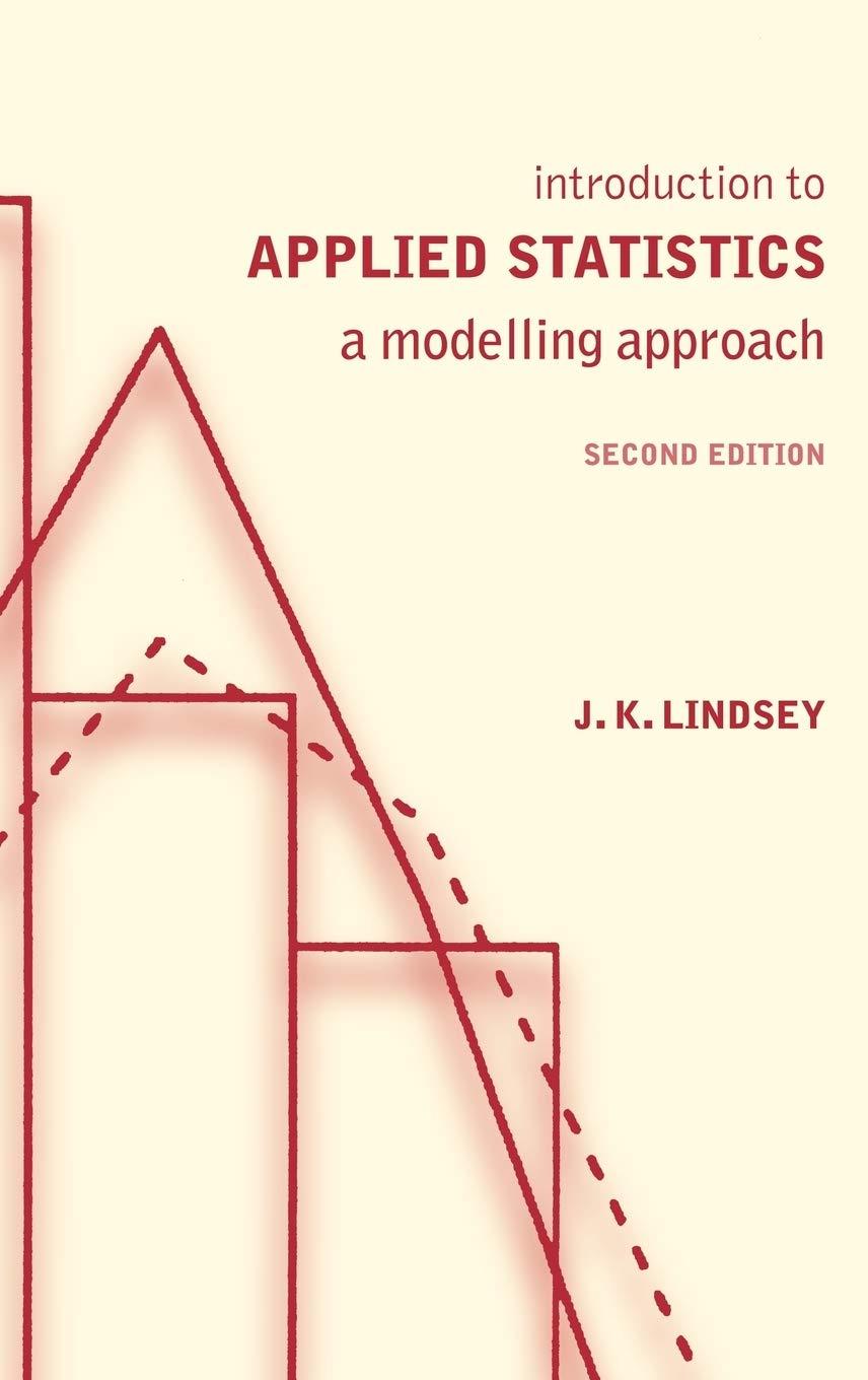 introduction to applied statistics a modelling approach 2nd edition j. k. lindsey 0198528949, 9780198528944