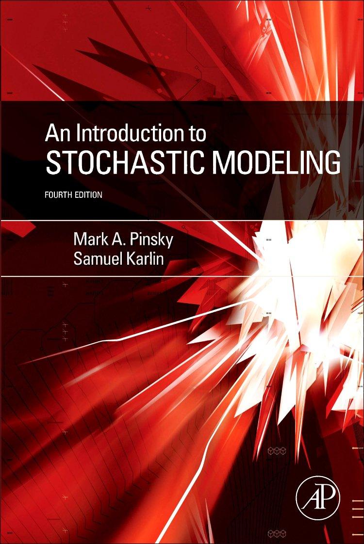 an introduction to stochastic modeling 4th edition mark a. pinsky, samuel karlin 0233814167, 9780233814162