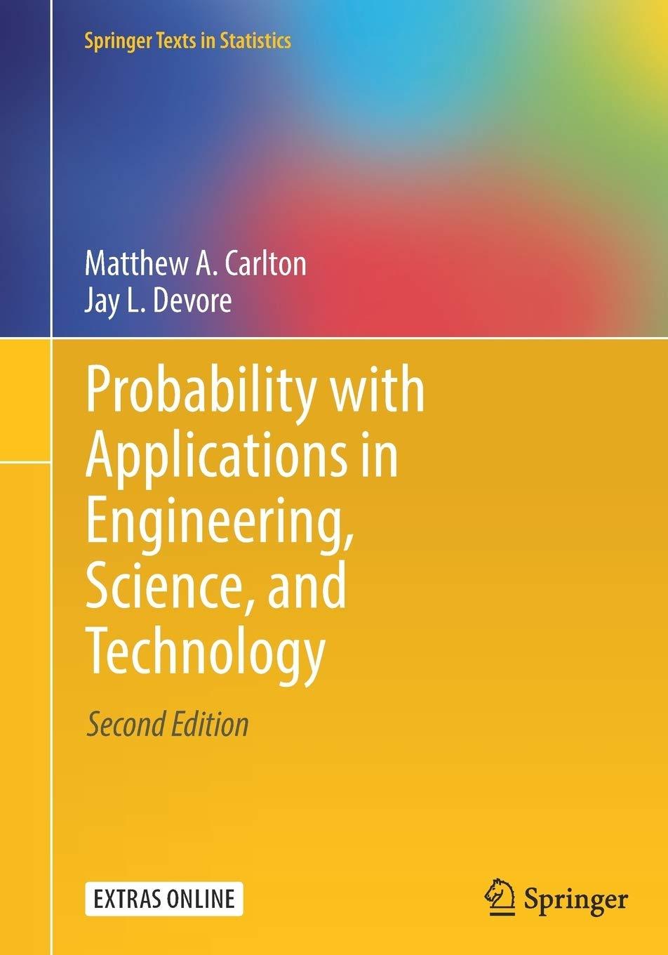 probability with applications in engineering science and technology 2nd edition matthew a. carlton, jay l.