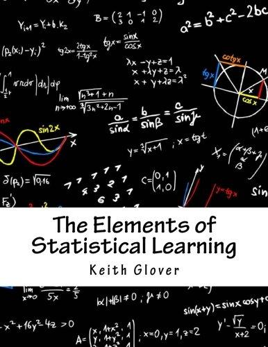 the elements of statistical learning 1st edition keith glover 1981129170, 9781981129171