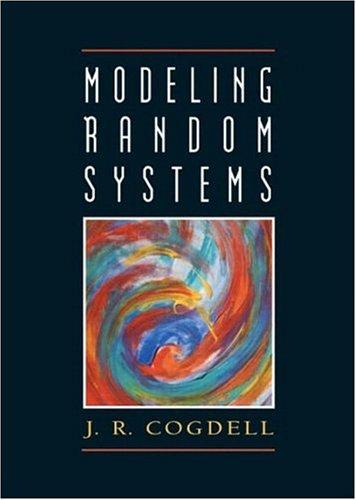 modeling random systems 1st edition j. r. cogdell 0131414372, 9780131414372