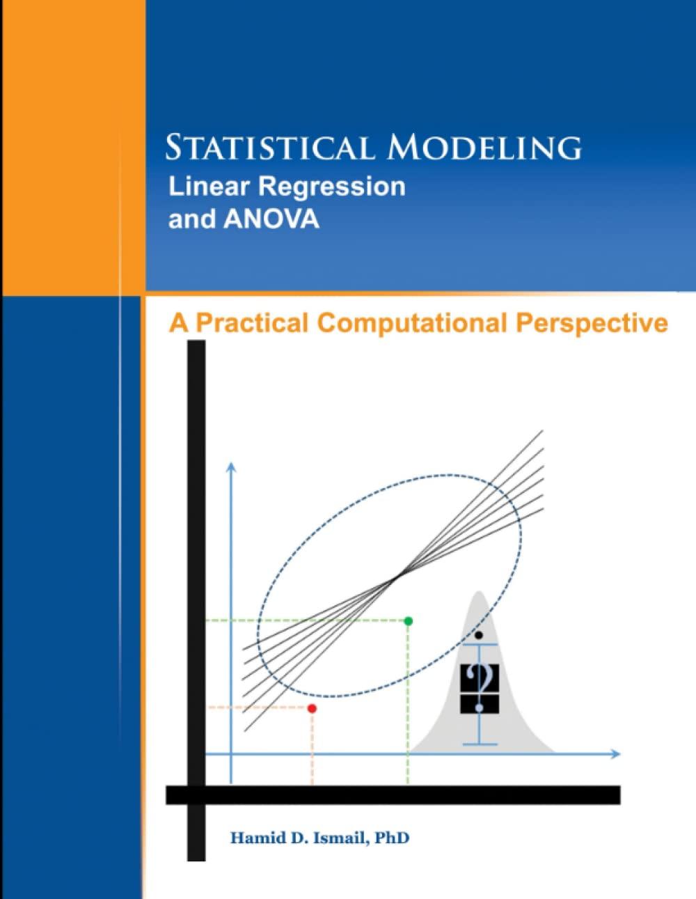 statistical modeling linear regression and anova a practical computational perspective 1st edition hamid