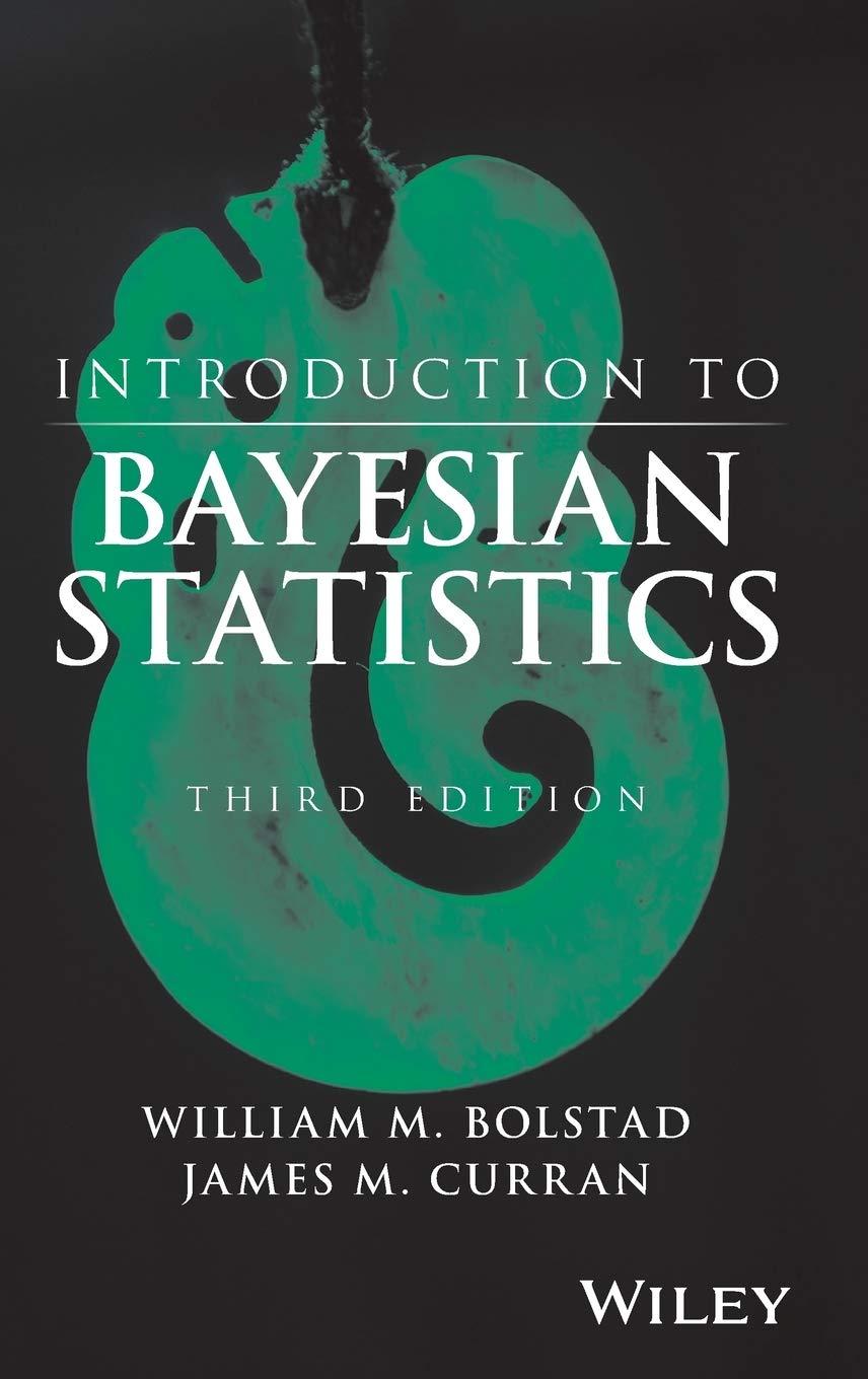 introduction to bayesian statistics 3rd edition william m. bolstad, james m. curran 1118091566, 9781118091562