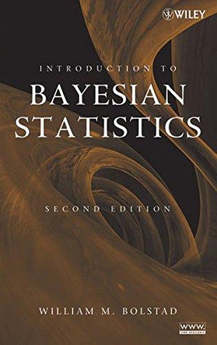 introduction to bayesian statistics 2nd edition william m. bolstad 0470141158, 9780470141151