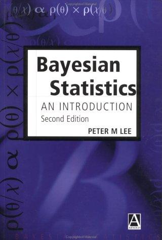 bayesian statistics an introduction 2nd edition peter m. lee 0340677856, 9780340677858