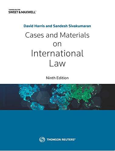 cases and materials on international law 9th edition david harris, sandesh sivakumaran 0414075994,
