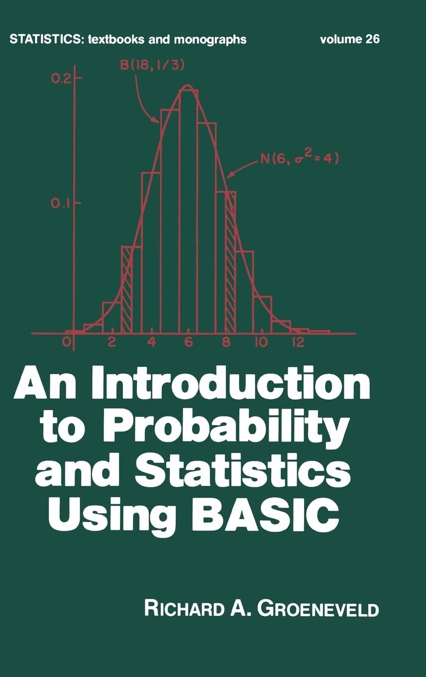 an introduction to probability and statistics using basic 1st edition richard a. groeneveld 0824765435,