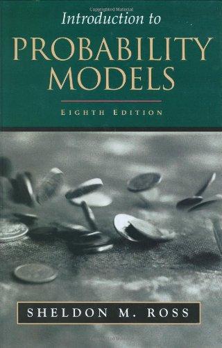 introduction to probability models 8th edition sheldon m. ross 0125980558, 9780125980555