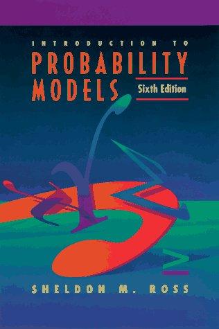 introduction to probability models 6th edition sheldon m. ross 0125984707, 9780125984706