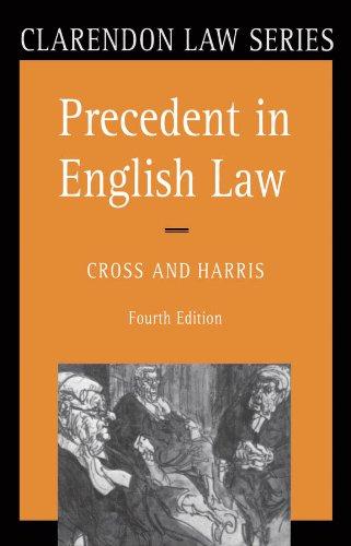 precedent in english law 4th edition rupert cross, j. w. harris 0198761635, 978-0198761631