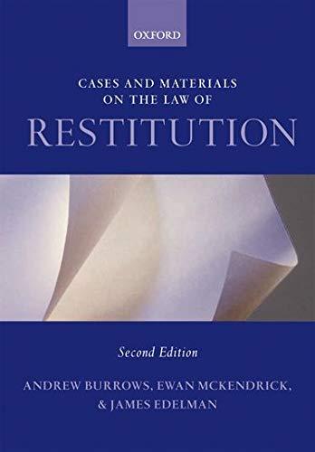 cases and materials on the law of restitution 2nd edition andrew burrows, ewan mckendrick, james edelman